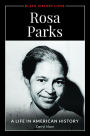 Rosa Parks: A Life in American History