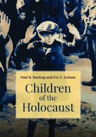 Title: Children of the Holocaust, Author: Paul R. Bartrop