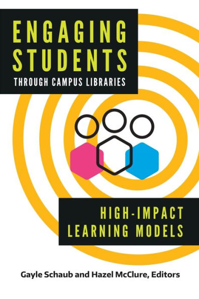 Engaging Students through Campus Libraries: High-Impact Learning Models