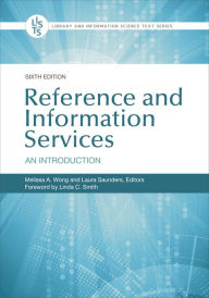 Title: Reference and Information Services: An Introduction, 6th Edition, Author: Melissa A. Wong