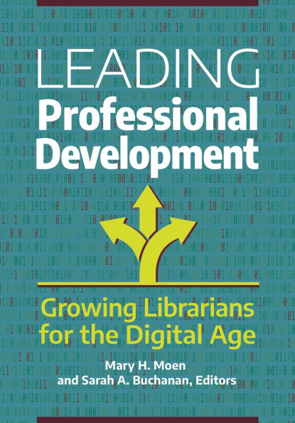 Leading Professional Development: Growing Librarians for the Digital Age