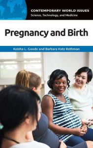 Title: Pregnancy and Birth: A Reference Handbook, Author: Keisha L. Goode