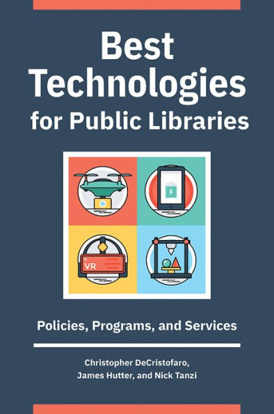 Best Technologies for Public Libraries: Policies, Programs, and Services