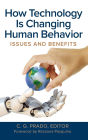 How Technology Is Changing Human Behavior: Issues and Benefits