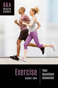 Title: Exercise: Your Questions Answered, Author: Justine J. Reel