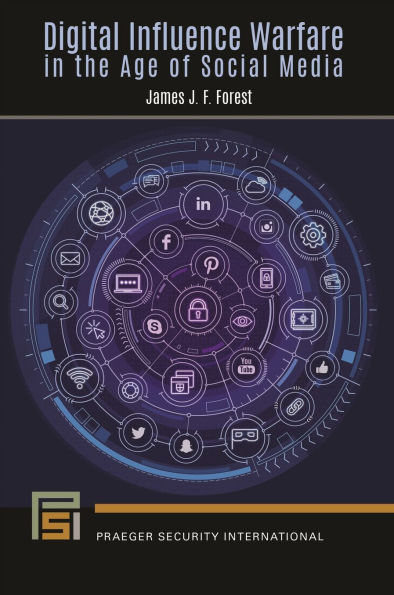 Digital Influence Warfare the Age of Social Media