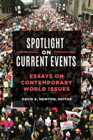 Title: Spotlight On Current Events: Essays on Contemporary World Issues, Author: David E. Newton