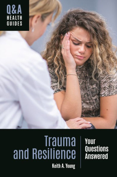 Trauma and Resilience: Your Questions Answered