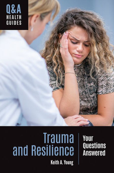 Trauma and Resilience: Your Questions Answered