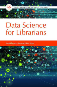 Title: Data Science for Librarians, Author: Yunfei Du