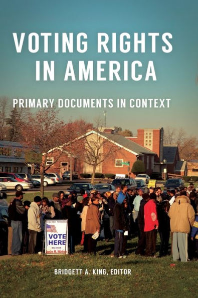 Voting Rights in America: Primary Documents in Context