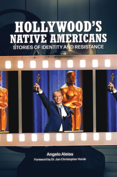 Hollywood's Native Americans: Stories of Identity and Resistance