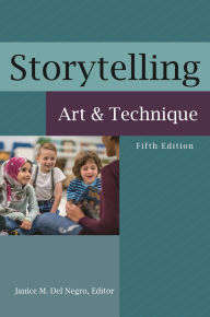Title: Storytelling: Art and Technique, Author: Janice M. Del Negro