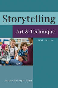 Title: Storytelling: Art and Technique, 5th Edition, Author: Janice M. Del Negro
