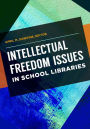 Intellectual Freedom Issues in School Libraries