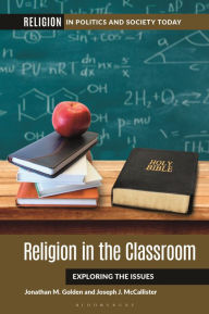 Title: Religion in the Classroom: Exploring the Issues, Author: Jonathan M. Golden