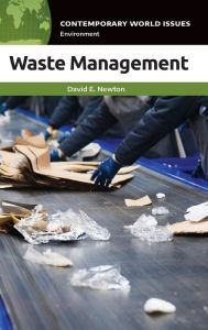 Title: Waste Management: A Reference Handbook, Author: David E. Newton