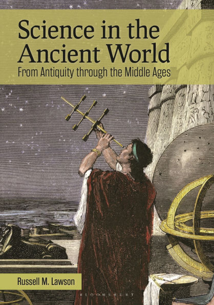 Science the Ancient World: From Antiquity through Middle Ages