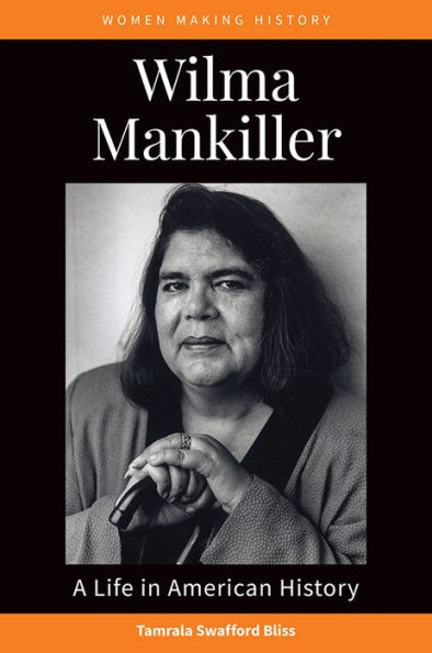 Wilma Mankiller: A Life in American History