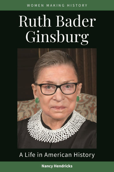 Ruth Bader Ginsburg: A Life in American History