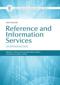 Title: Reference and Information Services: An Introduction, 6th Edition, Author: Melissa A. Wong