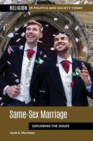 Title: Same-Sex Marriage: Exploring the Issues, Author: Scott A. Merriman