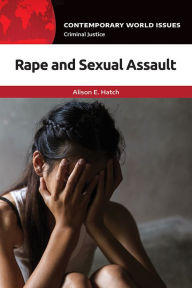 Title: Rape and Sexual Assault: A Reference Handbook, Author: Alison E. Hatch