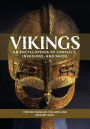 Vikings: An Encyclopedia of Conflict, Invasions, and Raids