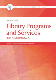 Title: Library Programs and Services: The Fundamentals, Author: Stacey Greenwell