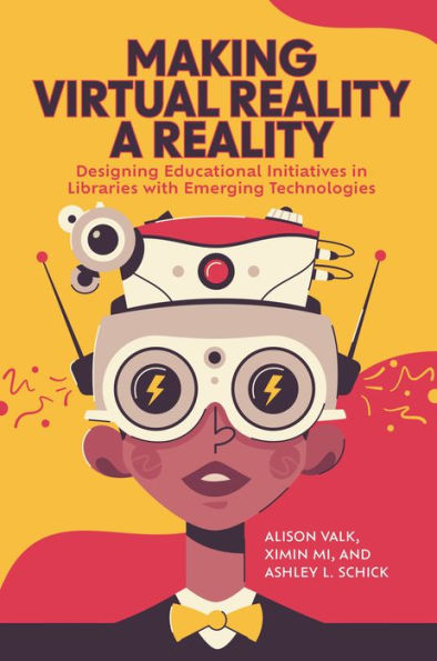 Making Virtual Reality a Reality: Designing Educational Initiatives Libraries with Emerging Technologies
