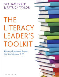 Title: The Literacy Leader's Toolkit: Raising Standards Across the Curriculum 11-19, Author: Graham Tyrer