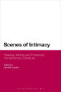 Scenes of Intimacy: Reading, Writing and Theorizing Contemporary Literature