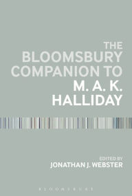 Title: The Bloomsbury Companion to M. A. K. Halliday, Author: Jonathan J. Webster