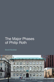 Title: The Major Phases of Philip Roth, Author: David Gooblar