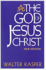 Title: The God of Jesus Christ: New Edition, Author: Walter Kasper