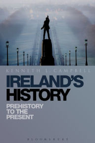 Title: Ireland's History: Prehistory to the Present, Author: Kenneth L. Campbell