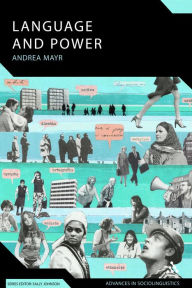Title: Language and Power: An Introduction to Institutional Discourse, Author: Andrea Mayr
