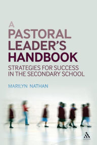 Title: A Pastoral Leader's Handbook: Strategies for Success in the Secondary School, Author: Marilyn Nathan