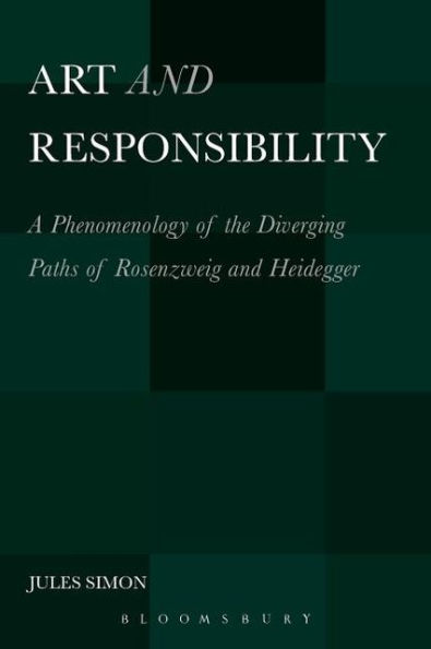 Art and Responsibility: A Phenomenology of the Diverging Paths Rosenzweig Heidegger