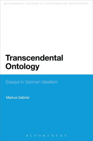 Title: Transcendental Ontology: Essays in German Idealism, Author: Markus Gabriel