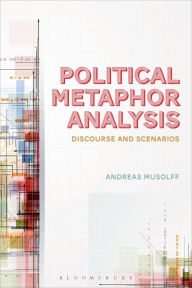 Title: Political Metaphor Analysis: Discourse and Scenarios, Author: Andreas Musolff