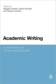 Title: Academic Writing: At the Interface of Corpus and Discourse, Author: Maggie Charles