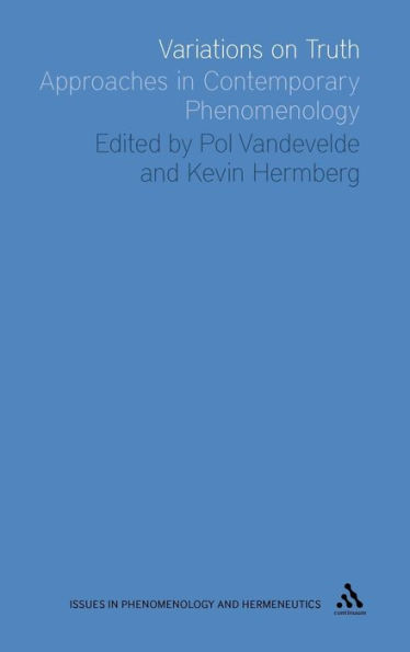 Variations on Truth: Approaches in Contemporary Phenomenology