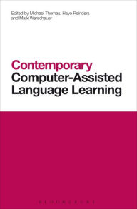 Title: Contemporary Computer-Assisted Language Learning, Author: Michael Thomas