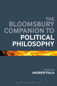 Title: The Bloomsbury Companion to Political Philosophy, Author: Andrew Fiala