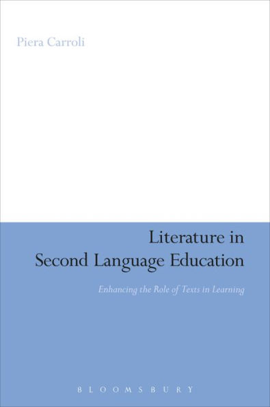 Literature in Second Language Education: Enhancing the Role of Texts in Learning