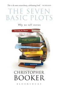 Title: The Seven Basic Plots: Why We Tell Stories, Author: Christopher Booker