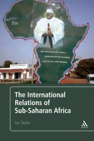 Title: The International Relations of Sub-Saharan Africa, Author: Ian Taylor