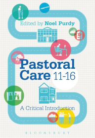 Title: Pastoral Care 11-16: A Critical Introduction, Author: Noel Purdy