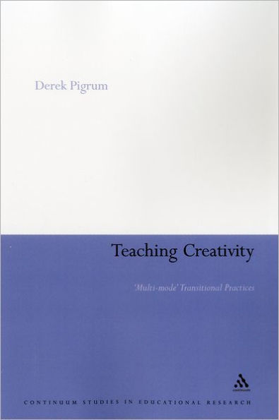 Teaching Creativity: Multi-mode Transitional Practices